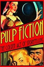 Watch Pulp Fiction: The Golden Age of Storytelling Megashare9