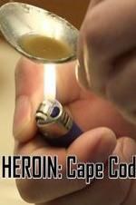 Watch HEROIN: Cape Cod Megashare9