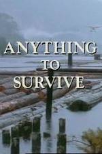 Watch Anything to Survive Megashare9