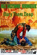 Watch Bury Them Deep Megashare9