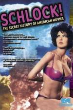 Watch Schlock The Secret History of American Movies Megashare9