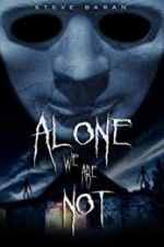 Watch Alone We Are Not Megashare9