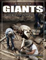 Watch A Race of Giants: Our Forbidden History Megashare9