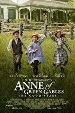 Watch L.M. Montgomery\'s Anne of Green Gables: The Good Stars Megashare9