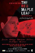 Watch The Red Maple Leaf Megashare9