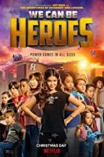 Watch We Can Be Heroes Megashare9