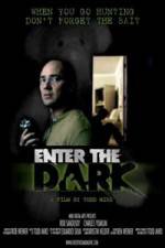 Watch Enter the Dark Megashare9