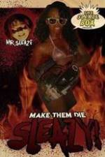 Watch Make Them Die Sleazy! Megashare9