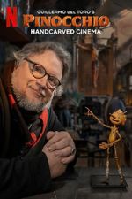 Watch Guillermo del Toro\'s Pinocchio: Handcarved Cinema (Short 2022) Megashare9