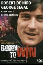 Watch Born to Win Megashare9