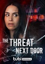 Watch The Threat Next Door Megashare9