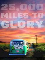 Watch 25,000 Miles to Glory Megashare9