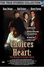 Watch Choices of the Heart: The Margaret Sanger Story Megashare9
