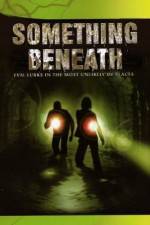 Watch Something Beneath Megashare9