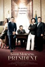 Watch Good Morning President Megashare9