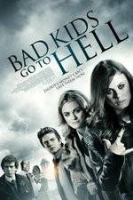 Watch Bad Kids Go to Hell Megashare9