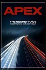 Watch APEX: The Secret Race Across America Megashare9