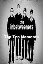 Watch The Inbetweeners Top Ten Moments Megashare9