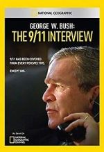 Watch George W. Bush: The 9/11 Interview Megashare9