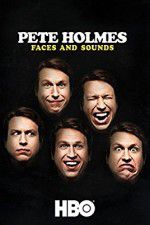 Watch Pete Holmes: Faces and Sounds Megashare9