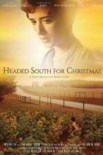 Watch Headed South for Christmas Megashare9