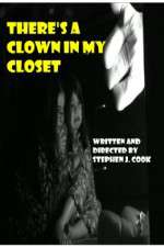 Watch Theres a Clown in My Closet Megashare9