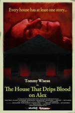 Watch The House That Drips Blood on Alex Megashare9