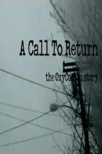 Watch A Call to Return: The Oxycontin Story Megashare9