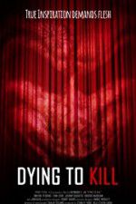 Watch Dying to Kill Megashare9