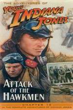 Watch The Adventures of Young Indiana Jones: Attack of the Hawkmen Megashare9