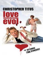 Watch Christopher Titus: Love Is Evol Megashare9