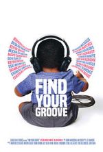 Watch Find Your Groove Megashare9