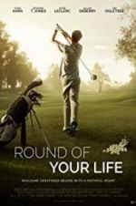 Watch Round of Your Life Megashare9