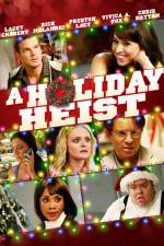 Watch A Holiday Heist Megashare9