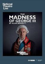 Watch National Theatre Live: The Madness of George III Megashare9