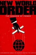 Watch New World Order: The Shadow of Power Megashare9