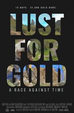 Watch Lust for Gold: A Race Against Time Megashare9