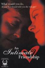 Watch An Intimate Friendship Megashare9