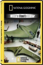Watch National Geographic  Hitlers Stealth Fighter Megashare9
