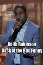 Watch Keith Robinson: Back of the Bus Funny Megashare9
