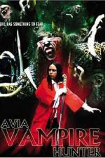 Watch Avia Vampire Hunter Megashare9