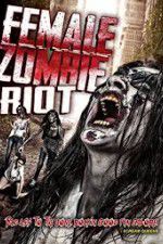 Watch Female Zombie Riot Megashare9