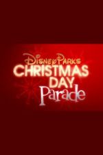 Watch Disney Parks Magical Christmas Day Parade Megashare9