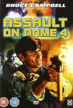 Watch Assault on Dome 4 Megashare9