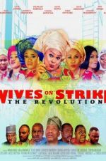 Watch Wives on Strike: The Revolution Megashare9