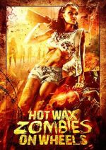 Watch Hot Wax Zombies on Wheels Megashare9