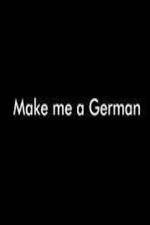 Watch Make Me a German Megashare9