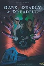 Watch Dark, Deadly & Dreadful Megashare9