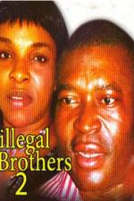 Watch Illegal Brothers 2 Megashare9