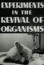 Watch Experiments in the Revival of Organisms (Short 1940) Megashare9